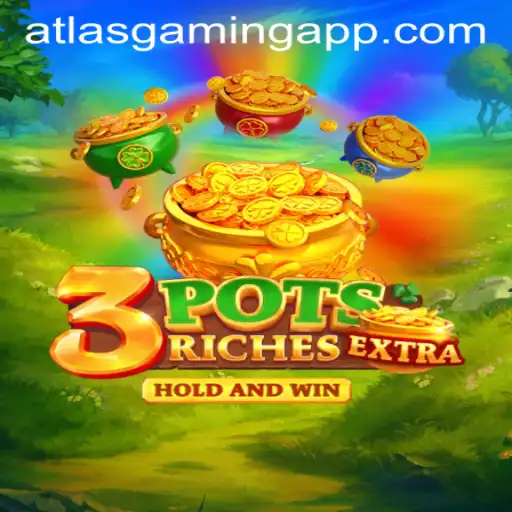 Exploring the Excitement of 3potsExtra: A Comprehensive Look at the Latest ATLASGAMING App