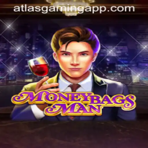Unveiling MoneybagsMan: A Comprehensive Guide to the Exciting New Game from ATLASGAMING APP